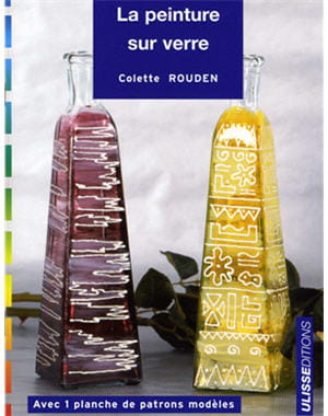'la peinture sur verre' de colette rouden