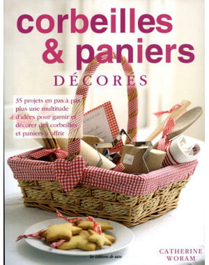 'corbeilles et paniers décorés' de catherine woram