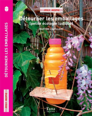 'détourner les emballages (petite écologie ludique)' de martine camillieri