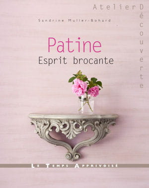 patine, esprit brocante de sandrine muller-bohard